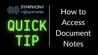 Paperwise Symphony Quick Tip - How to Access Document Notes