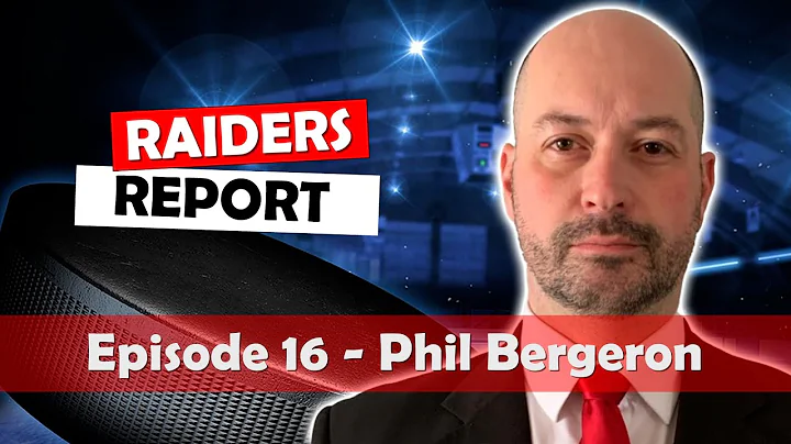 Raiders Report Episode 16 - Phil Bergeron
