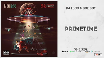 DJ Esco & Doe Boy - Primetime (56 Birdz)