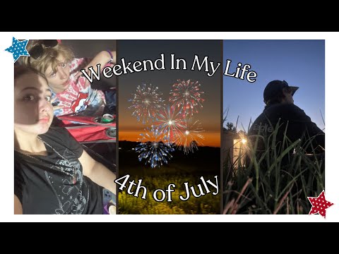 Weekend In My Life - 4th Of July 🎆