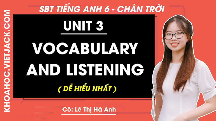 Giải bài tập sbt tiếng anh lớp 6 unit 3 năm 2024