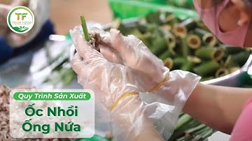 Ốc Nhồi Ống Nứa - Trùm Food chuyên cung cấp nguyên liệu bún đậu mắm tôm