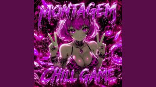 Montagem Chill Game (Slowed, 8D)