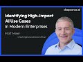Identifying high-impact AI use cases in modern enterprises. A roadmap to success