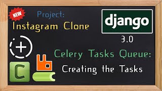 Django 3.0 Tutorial Instagram clone | Celery tasks for the stories | 33