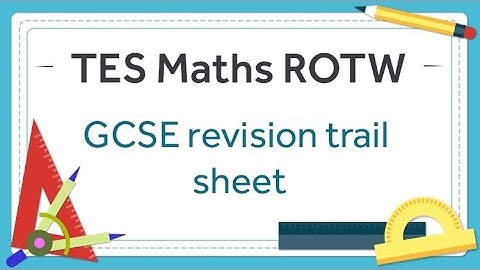 GCSE Maths Revision Trail: TES Maths Resource of the Week