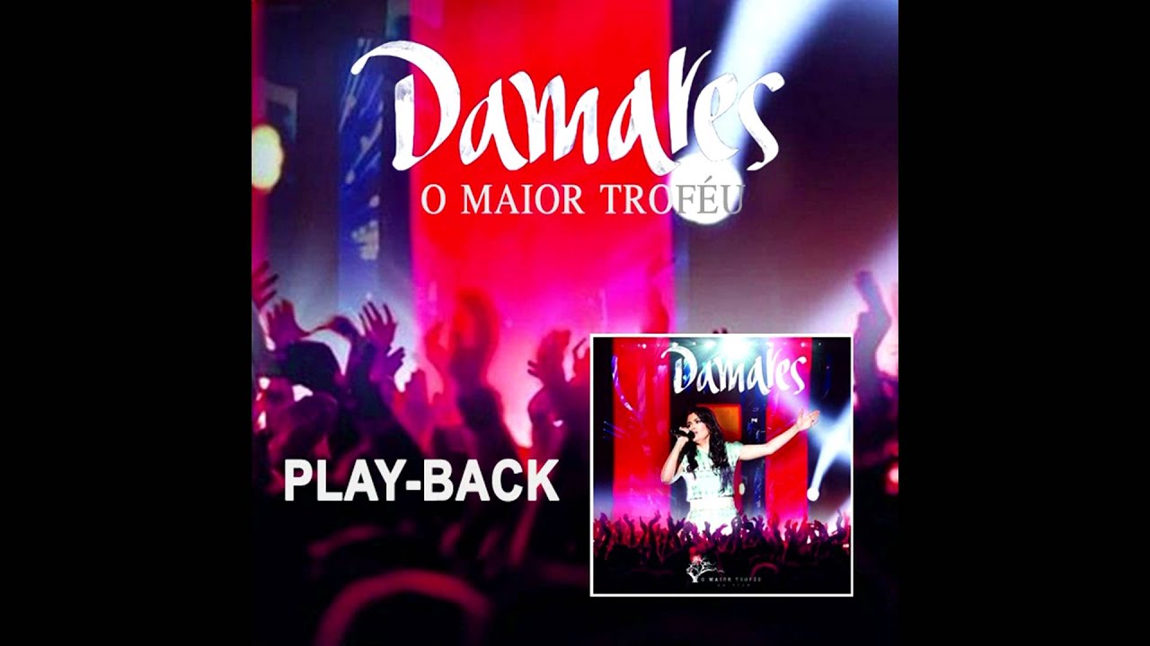 Damares A Essencia Da Adoracao Playback Cd O Maior Trofeu Ao Vivo Youtube youtube