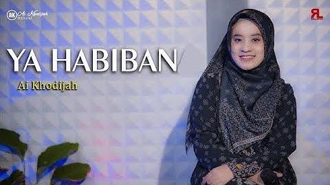 YA HABIBAN - AI KHODIJAH