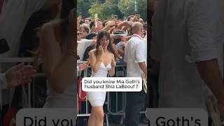Did you know Mia Goth'shusband Shia LaBeouf ?