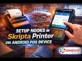 How to Setup Hooks in Skripta Printer on Android POS Device | Complete Step-by-Step Guide