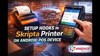 How to Setup Hooks in Skripta Printer on Android POS Device | Complete Step-by-Step Guide