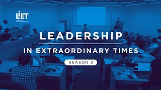 Leadership in Extraordinary Times Season 2 Summary