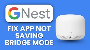 NEST WIFI APP NOT SAVING BRIDGE MODE 🔧 How to Fix & Enable Bridge Mode Properly