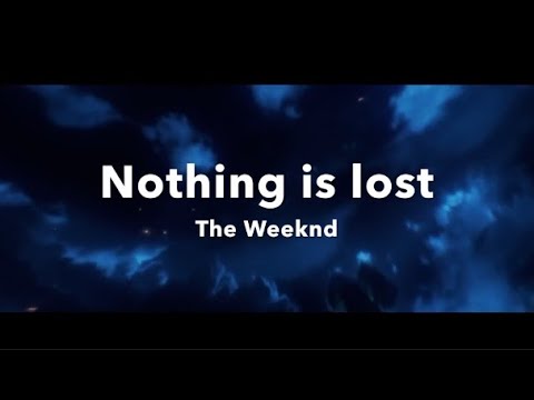 [TRADUCTION FRANÇAISE] The Weeknd - Nothing Is Lost (You Give Me ...