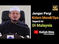 Jangan Pergi Ke Kolam Mandi/Spa Seperti Ini Di Malaysia | Ustaz Haryanto Rizal