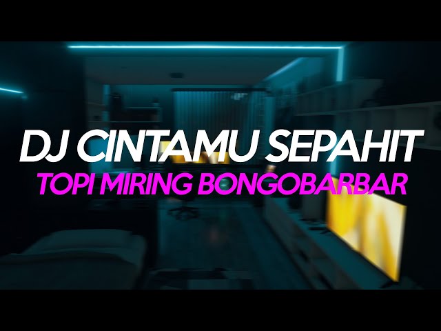 INI YANG KALIAN CARI DJ CINTAMU SEPAHIT TOPI MIRING BONGOBARBAR VIRAL TIKTOK class=