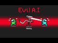 *NEW* EVIL AI IMPOSTOR ROLE in AMONG US!