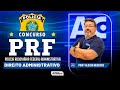 Concurso PRF 2023 - Aula de Direito Administrativo - AlfaCon