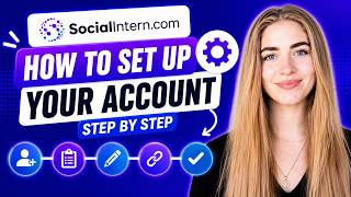 How to Set Up Your Social Intern Account (Step-by-Step Tutorial)