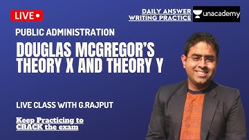 Douglas McGregor’s Theory X and Theory Y | Answer Writing | UPSC | PUBLIC ADMINISTRATION