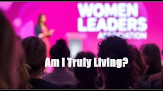 Austin Women Leaders Association Chapter Meeting: Am I Truly Living?