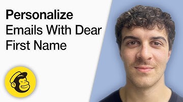 How to Personalize Mailchimp Emails With Dear First Name [2025 Full Guide]
