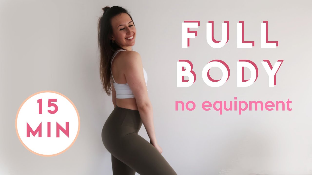 15 MIN FULL BODY *No equipment* / REAL TIME Home workout YouTube