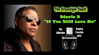 Stevie B “If You Still Love Me” Freestyle Music 1995