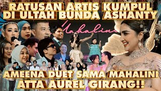 AMEENA DUET BARENG MAHALINI DI ULTAH BUNDA ASHANTY!!! ATTA AUREL GIRANG !!!