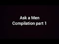 ask a man Compilations 2025