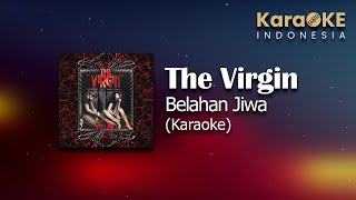 The Virgin - Belahan Jiwa (Karaoke) | KaraOKE Indonesia