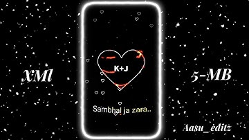 DIL SAMBHAL JA ZARA XML 🥺🥀 || NEW SAD LOVE XML FILE 🥺 || SAD XML FILE 😔 || LOVE XML