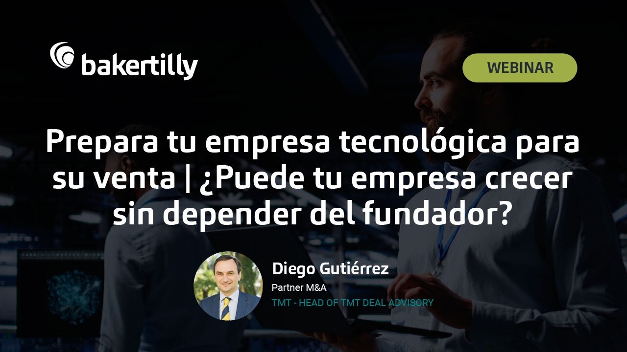 Prepara tu empresa tecnológica para su venta | ¿Puede tu empresa crecer sin depender del fundador?