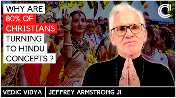 Why are Christians adopting Hindu karma & reincarnation ? Jeffrey Armstrong | Vedic Vidya | India