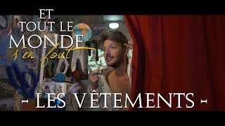 Et tout le monde s'en fout #30 - Les vêtements -