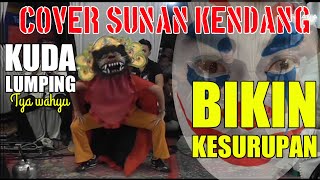 COVER KUDA LUMPING TIYA WAHYU VERSI SUNAN KENDANG BIKIN KESURUPAN GAES