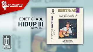 Ebiet G. Ade - Hidup III ( Karaoke Video) | No Vocal