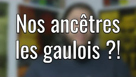 Pourquoi nos ancêtres ne sont pas Gaulois ?