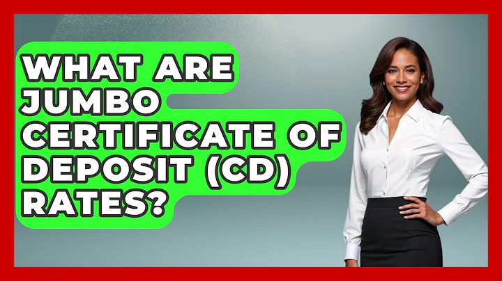What Are Jumbo Certificate Of Deposit (CD) Rates? - Learn About Economics