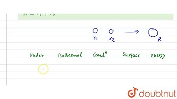 The radii of two soap bubbles are r_(i) and r_(2). In isothermal conditions, two meet together i...