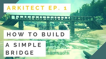 How to build a simple bridge with pillars ARKitect Ep. 1