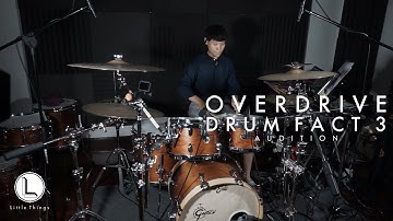 LITTLE : OVERDRIVE DRUM FACT 3 [ the drum battle ]