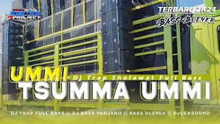 DJ TRAP SHOLAWAT UMMI TSUMMA UMMI BASS PANJANG MBLAYER ‼️ DCD PROJECT