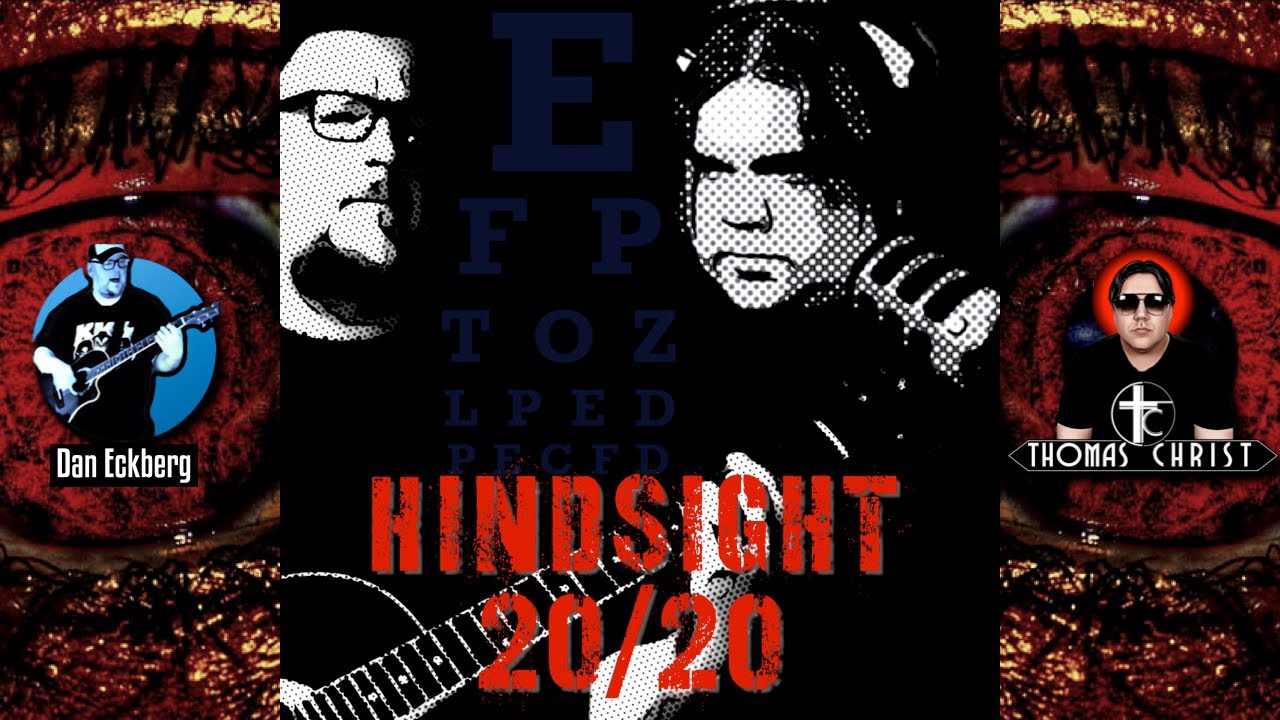 "Hindsight 2020" | Dan Eckberg & Thomas Christ 