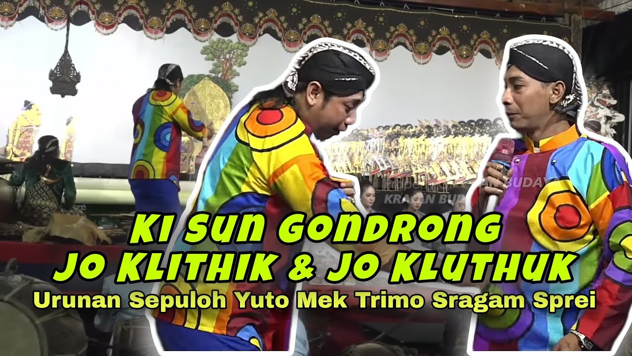 Limbukan Ki Sun Gondrong Bersama Jo Klithik & Jo Kluthuk ||  Baju Dari Seprei Kasur Lucu Poll