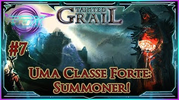 (EA)#7 Uma Classe Forte: Summoner! - Tainted Grail!