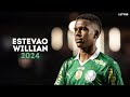Estevo willian 2024  magic dribbling skills goals  assists 