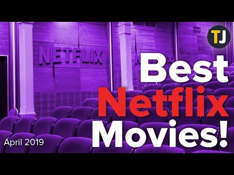 the-best-movies-on-netflix!-—-april-2019