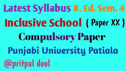Paper - Inclusive School #syllabus //B.Ed. Sem. 4