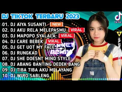 DJ TIKTOK TERBARU 2023 - DJ AIYA SUSANTI x AKU RELA MELEPASMU x MAPOPO SYALALA x CARE BEBEK